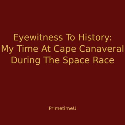 10/20 - 1:00pm ET - Eyewitness To History: My Time At Cape Canaveral During The Space Race