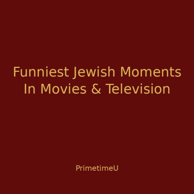 10/08 - 1:00pm ET - Funniest Jewish Moments In Movies And Television