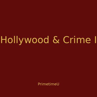 09/29 - 1:00pm ET - Hollywood & Crime: Lights, Camera, Verdict!
