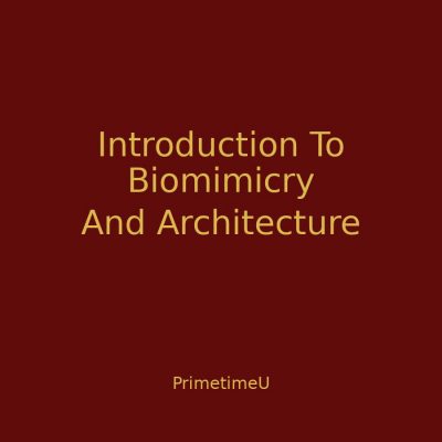 10/15 - 1:00pm ET - Introduction To Biomimicry And Architecture