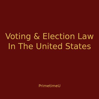 10/27 - 1:00pm ET - Voting And Election Law In The United States And Florida